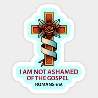 I Am Not Ashamed Of The Gospel | Christian Saying Sticker